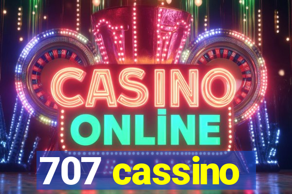 707 cassino